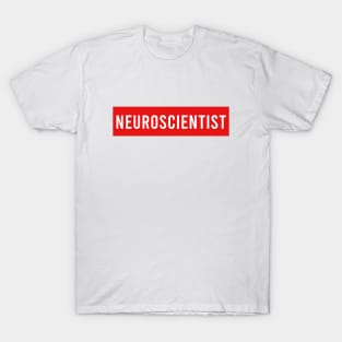 Neuroscientist T-Shirt